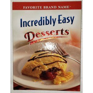 Incredibly Easy Desserts by Publications International Ltd. Staff (2009, Spiral)
